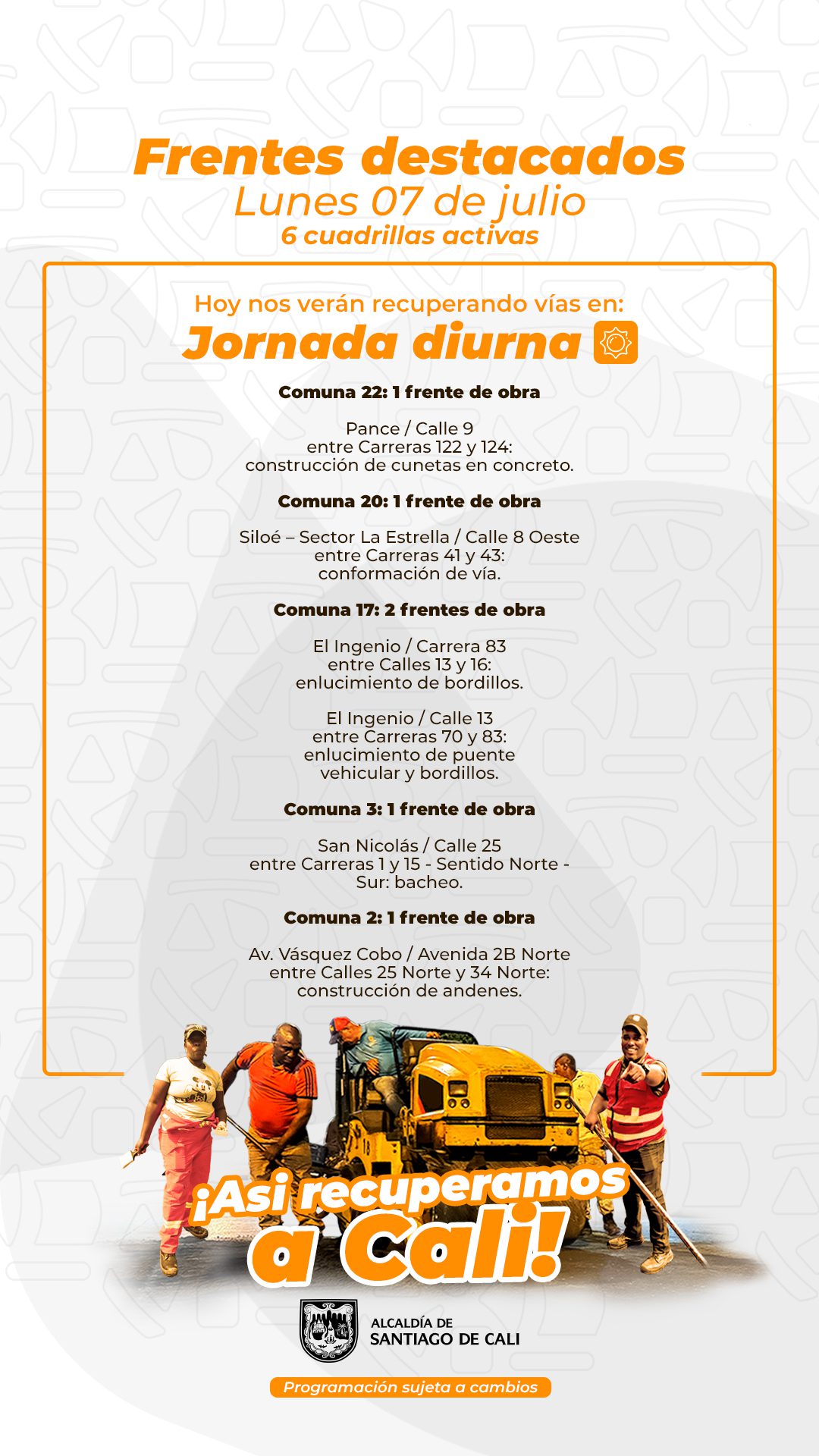 Programación Lunes 7 de julio 2025 - Secretaría de Infraestructura - Alcaldía de Santiago de Cali - Infraestructura para Todos